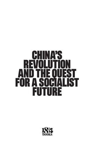 China's Revolution and the Quest for a Socialist Future
