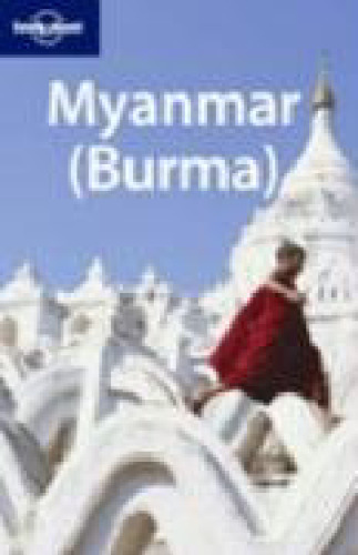 Lonely Planet Myanmar (Burma) (Country Guide)