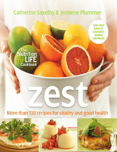 Zest: More Than 120 Recipes for Vitality and Good Health