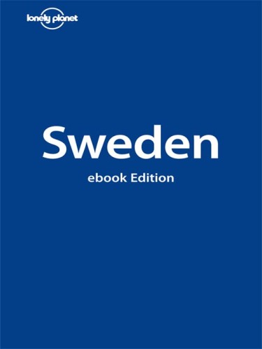 Lonely Planet Sweden, 4th Edition (Country Travel Guide)