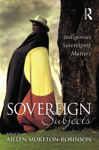 Sovereign Subjects: Indigenous Sovereignty Matters