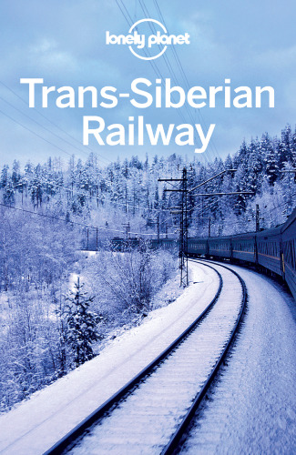 Lonely Planet The Trans-Siberian Railway
