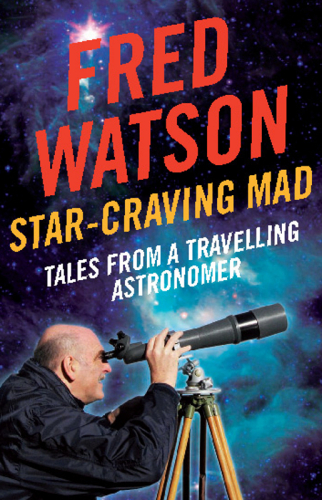 Star-Craving Mad: Tales from a Travelling Astronomer