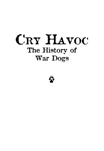 Cry Havoc: The History of War Dogs
