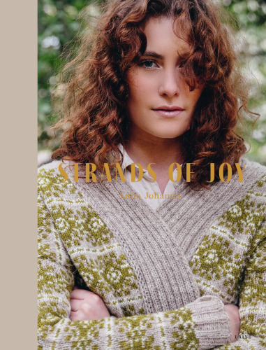 Strands of Joy: 20 Colourwork Knitting Patterns for Calm