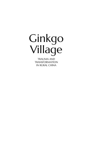 Ginkgo Village: Trauma and Transformation in Rural China