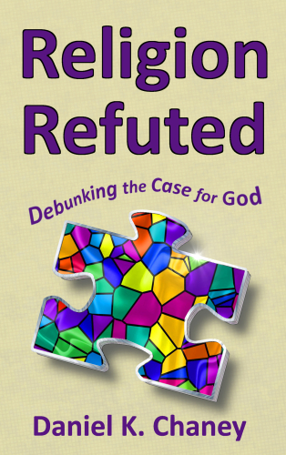 Religion Refuted: Debunking the Case for God