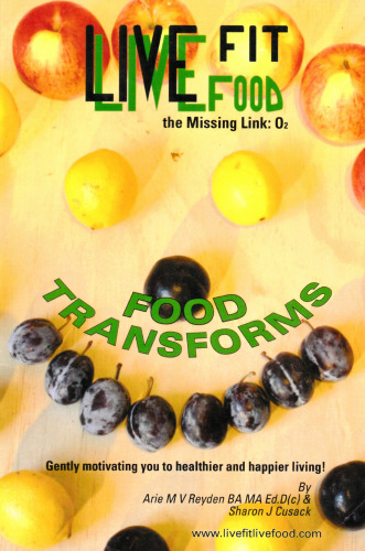 Food Transforms: Gently Motivating You to A Healthier and Happier Living