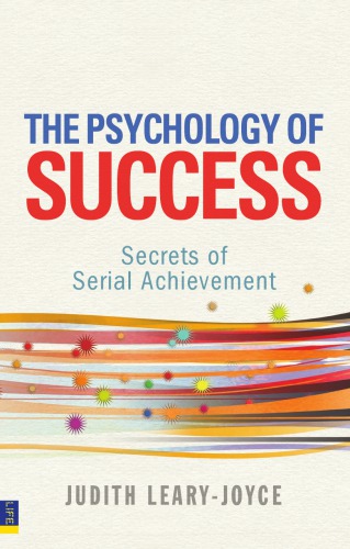 The Psychology of Success: Secrets of Serial Achievement