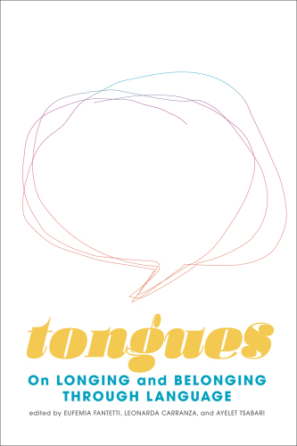 Tongues: On Longing and Belonging through Language