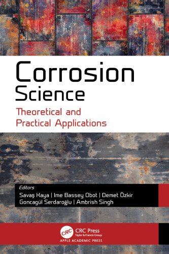 Corrosion Science: Theoretical and Practical Applications