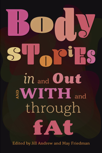 Body Stories: In and Out and with and Through Fat
