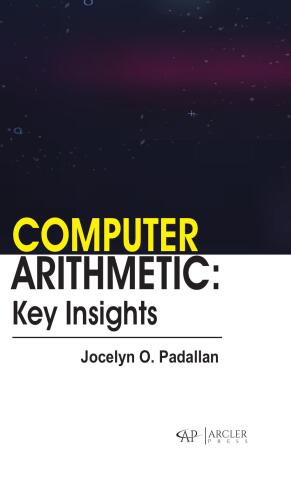Computer arithmetic: Key insights