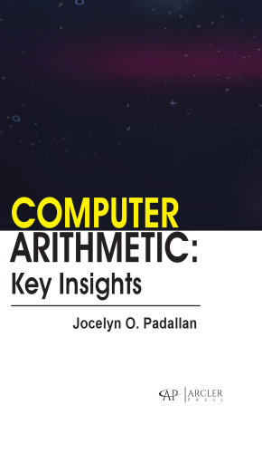 Computer arithmetic: Key insights