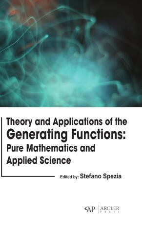 Theory and Applications of the Generating Functions: Pure Mathematics and Applied Science