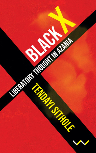 Black X: Liberatory thought in Azania