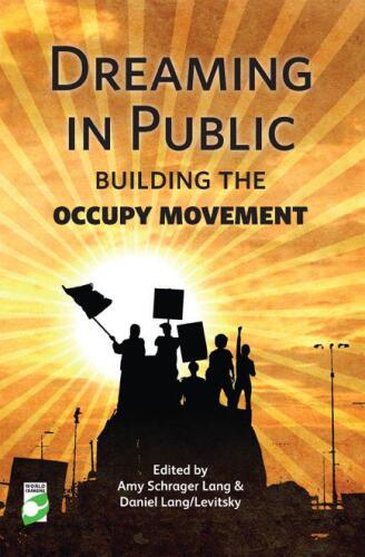 Dreaming in Public: Building the Occupy Movement