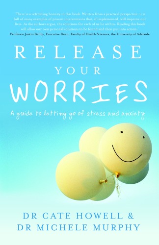 Release Your Worries: A Guide to Letting Go of Stress & Anxiety