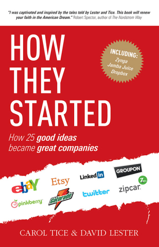 How they started: how 25 good ideas became great companies