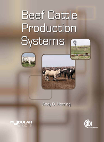 Beef Cattle Production Systems (Modular Texts Series)