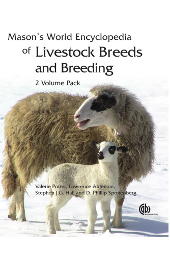 Mason's World Encyclopedia of Livestock Breeds and Breeding: Volume 1