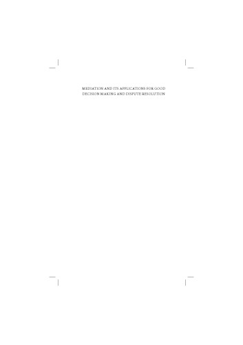 Mediation and Its Applications for Good Decision Making and Dispute Resolution