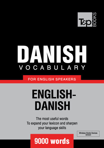Danish Vocabulary for English Speakers - 9000 Words