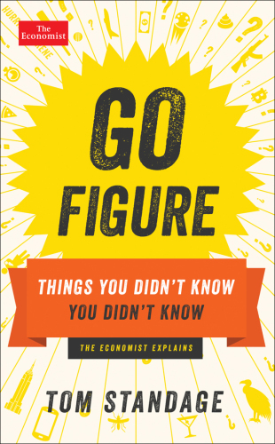 Go Figure: Things You Didn’t Know You Didn’t Know