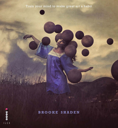 Inspiration in Photography: Train Your Mind to Make Great Art a Habit