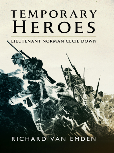 Temporary Heroes: Lieutenant Norman Cecil Down