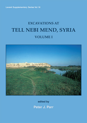 Excavations at Tell Nebi Mend, Syria: Volume I (Levant Supplementary Series)