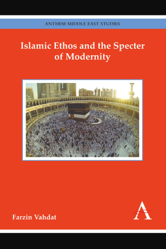 Islamic Ethos and the Specter of Modernity