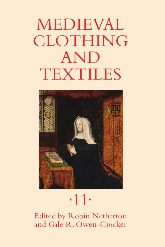 Medieval Clothing and Textiles. Volume 11