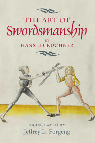 The Art of Swordsmanship by Hans Lecküchner