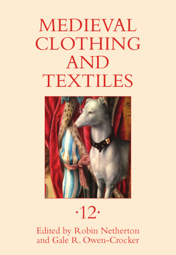Medieval Clothing and Textiles. Volume 12