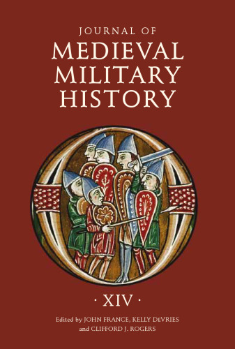 Journal of Medieval Military History. Volume XIV