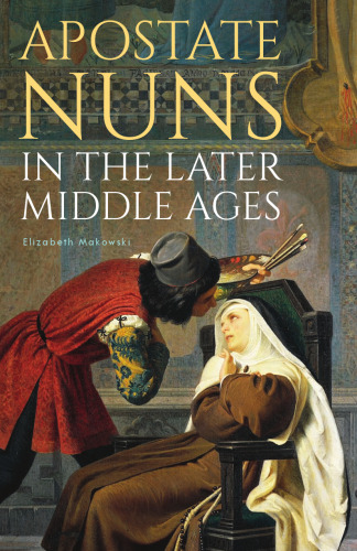 Apostate Nuns in the Later Middle Ages