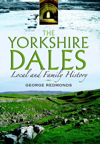 The Yorkshire Dales: Local and Family History