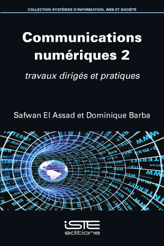 Communications numériques: Volume 2, Travaux dirigés et pratiques