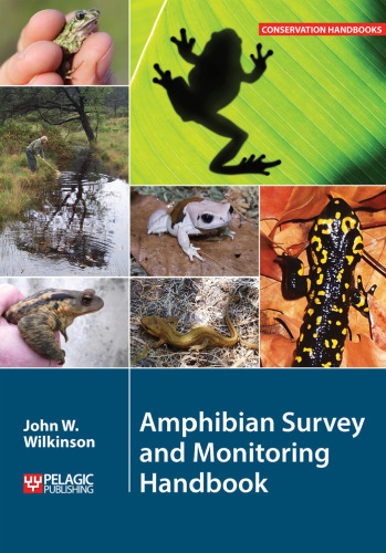 Amphibian Survey and Monitoring Handbook (Conservation Handbooks)