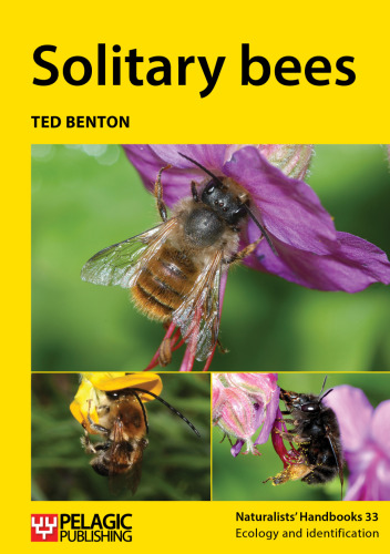 Solitary Bees (Naturalist's Handbooks, 33)