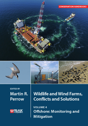 Wildlife Wind Farms Conflicts and Solutions (Volume 4) (Conservation Handbooks)