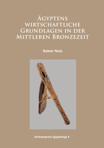 Ägyptens wirtschaftliche Grundlagen in der mittleren Bronzezeit