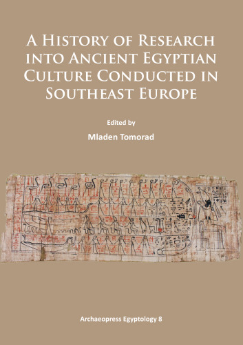 A History of Research Into Ancient Egyptian Culture in Southeast Europe