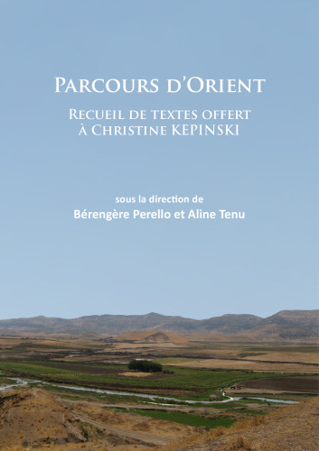 Parcours d’Orient: Recueil de textes offert à Christine Kepinski