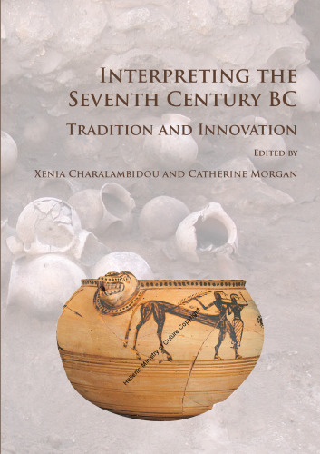 Interpreting the Seventh Century BC: Tradition and Innovation