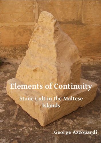 Elements of Continuity: Stone Cult in the Maltese Islands
