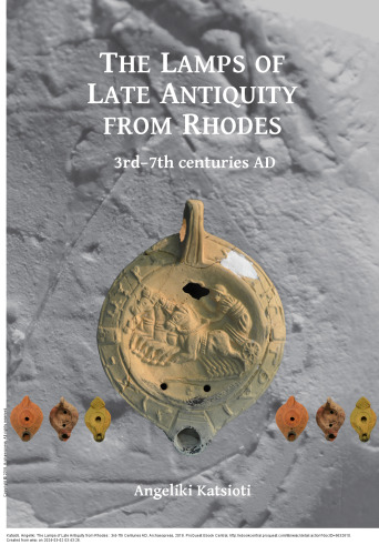 The Lamps of Late Antiquity from Rhodes: 3rd–7th centuries AD