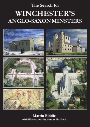 The Search for Winchester’s Anglo-Saxon Minsters