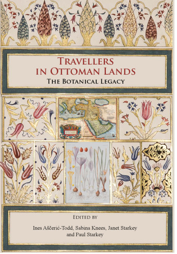 Travellers in Ottoman Lands: The Botanical Legacy